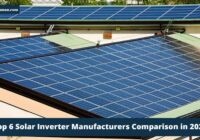Top 6 Solar Inverter Manufacturers Comparison in 2024