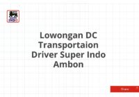 Lowongan DC Transportaion Driver Super Indo Ambon