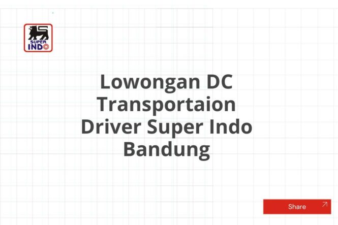 Lowongan DC Transportaion Driver Super Indo Bandung