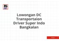 Lowongan DC Transportaion Driver Super Indo Bangkalan