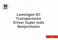 Lowongan DC Transportaion Driver Super Indo Banjarmasin