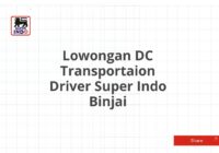 Lowongan DC Transportaion Driver Super Indo Binjai