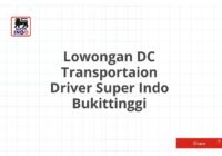 Lowongan DC Transportaion Driver Super Indo Bukittinggi