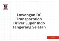 Lowongan DC Transportaion Driver Super Indo Tangerang Selatan