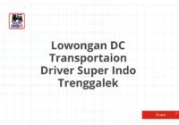 Lowongan DC Transportaion Driver Super Indo Trenggalek