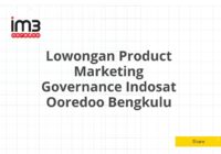 Lowongan Product Marketing Governance Indosat Ooredoo Bengkulu