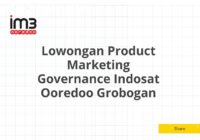 Lowongan Product Marketing Governance Indosat Ooredoo Grobogan