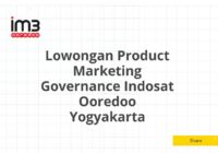 Lowongan Product Marketing Governance Indosat Ooredoo Yogyakarta