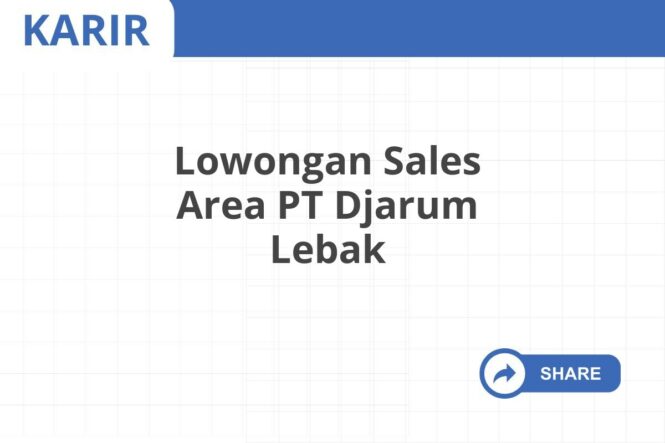 Lowongan Sales Area PT Djarum Lebak