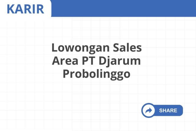 Lowongan Sales Area PT Djarum Probolinggo