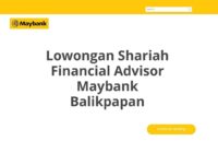 Lowongan Shariah Financial Advisor Maybank Balikpapan