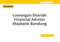 Lowongan Shariah Financial Advisor Maybank Bandung