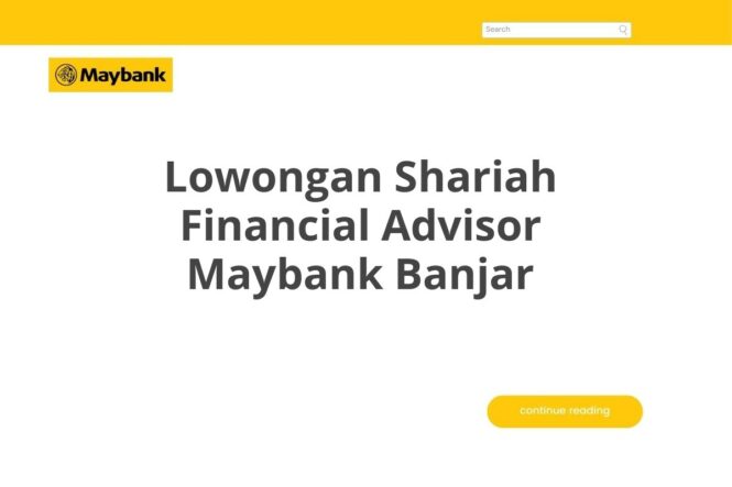 Lowongan Shariah Financial Advisor Maybank Banjar