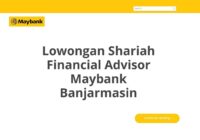 Lowongan Shariah Financial Advisor Maybank Banjarmasin