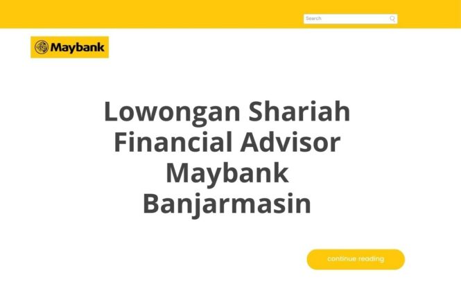 Lowongan Shariah Financial Advisor Maybank Banjarmasin