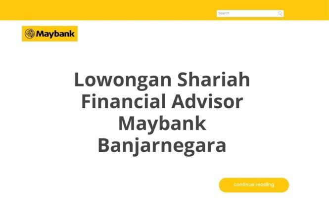 Lowongan Shariah Financial Advisor Maybank Banjarnegara