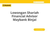 Lowongan Shariah Financial Advisor Maybank Binjai