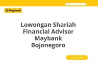 Lowongan Shariah Financial Advisor Maybank Bojonegoro