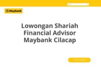 Lowongan Shariah Financial Advisor Maybank Cilacap