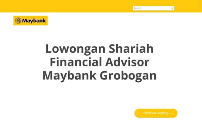 Lowongan Shariah Financial Advisor Maybank Grobogan