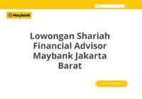 Lowongan Shariah Financial Advisor Maybank Jakarta Barat