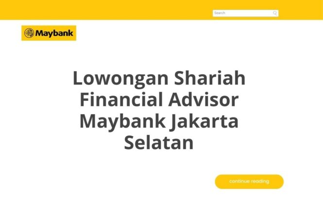 Lowongan Shariah Financial Advisor Maybank Jakarta Selatan