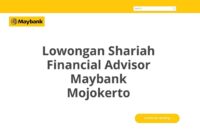 Lowongan Shariah Financial Advisor Maybank Mojokerto