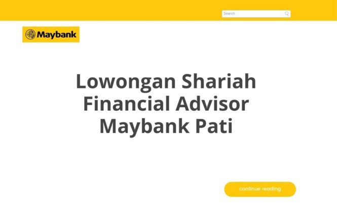 Lowongan Shariah Financial Advisor Maybank Pati