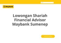 Lowongan Shariah Financial Advisor Maybank Sumenep