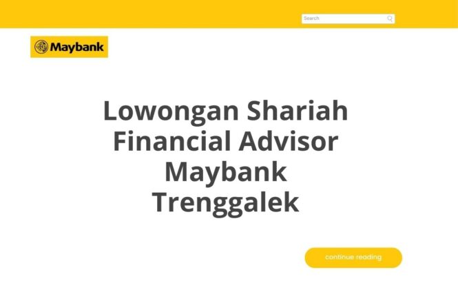 Lowongan Shariah Financial Advisor Maybank Trenggalek