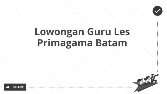 Lowongan Guru Les Primagama Batam