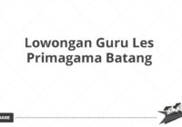 Lowongan Guru Les Primagama Batang