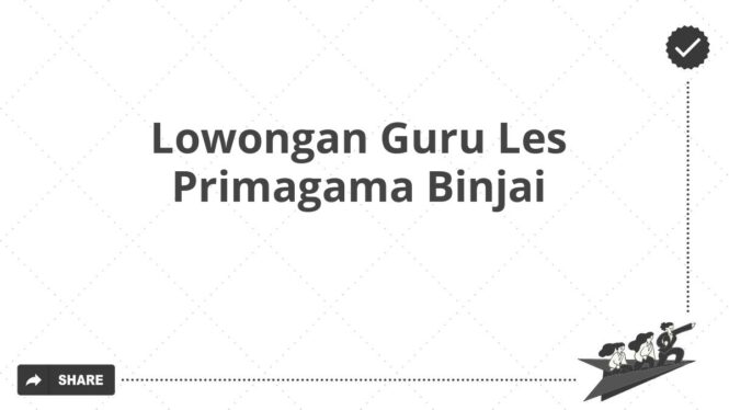 Lowongan Guru Les Primagama Binjai