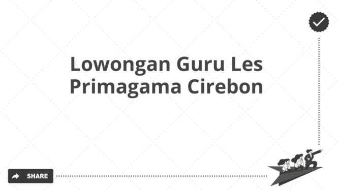 Lowongan Guru Les Primagama Cirebon