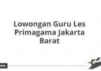 Lowongan Guru Les Primagama Jakarta Barat