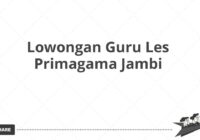 Lowongan Guru Les Primagama Jambi