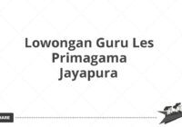 Lowongan Guru Les Primagama Jayapura