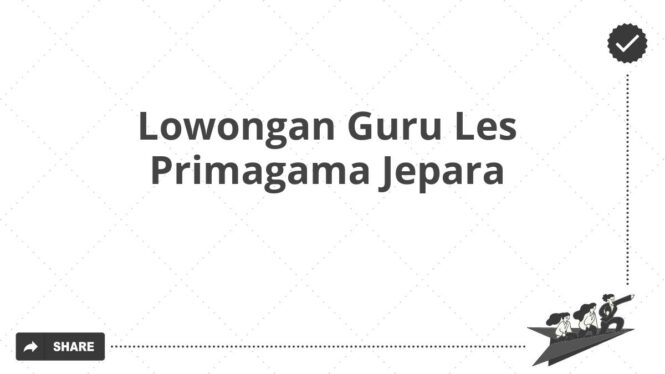 Lowongan Guru Les Primagama Jepara