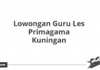 Lowongan Guru Les Primagama Kuningan