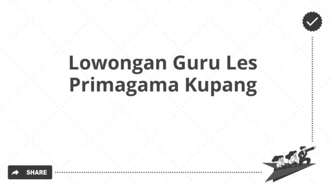 Lowongan Guru Les Primagama Kupang