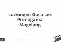 Lowongan Guru Les Primagama Magelang