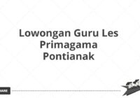 Lowongan Guru Les Primagama Pontianak