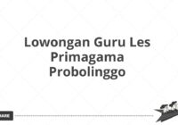 Lowongan Guru Les Primagama Probolinggo