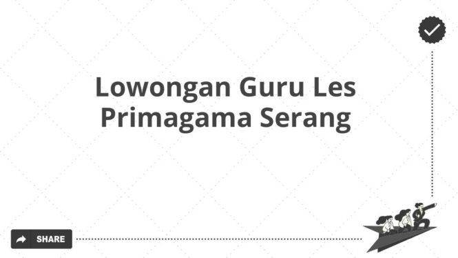 Lowongan Guru Les Primagama Serang