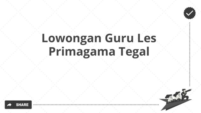 Lowongan Guru Les Primagama Tegal