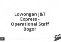 Lowongan J&T Express - Operational Staff Bogor