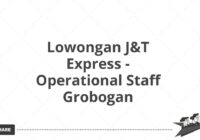 Lowongan J&T Express - Operational Staff Grobogan