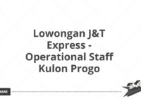 Lowongan J&T Express - Operational Staff Kulon Progo