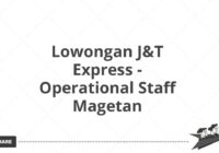 Lowongan J&T Express - Operational Staff Magetan