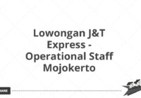 Lowongan J&T Express - Operational Staff Mojokerto